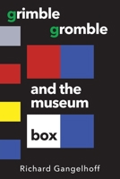 grimble gromble and the museum box 1977291201 Book Cover