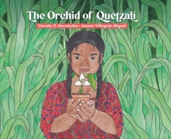 The Orchid of Quetzalí 1961794039 Book Cover