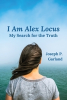 I Am Alex Locus 1735592374 Book Cover