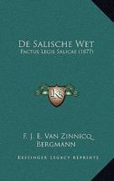 De Salische Wet: Pactus Legis Salicae (1877) 1148815058 Book Cover