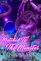 Matched To The Monster B09KN9XCPL Book Cover