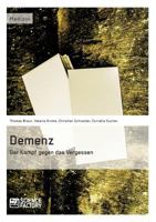 Demenz - Der Kampf gegen das Vergessen 3956871154 Book Cover