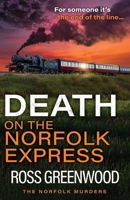Death on the Norfolk Express 1836178166 Book Cover