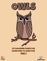 Owls 50 Coloring Pages For Older Kids To Have Fun VOL.1 154517654X Book Cover