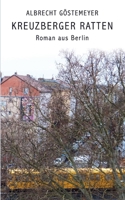 Kreuzberger Ratten: Roman aus Berlin (German Edition) 3759784402 Book Cover