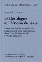 Le Decalogue Et l'Histoire Du Texte: Etudes Des Formes Textuelles Du Decalogue Et Leurs Implications Dans l'Histoire Du Texte de l'Ancien Testament 352553065X Book Cover