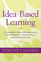 Idea-Based Learning: A Course Design Process to Promote Conceptual Understanding 1579226140 Book Cover