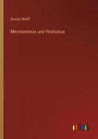 Mechanismus Und Vitalismus 3846029653 Book Cover