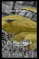 D Roccosick -Y Otros Cuentos: Juan Re-Crivello Regresa Con Sus Geniales Personajes 1481854836 Book Cover