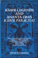 Kabir Legends and Ananta-Das's Kabir Parachai (S U N Y Series in Hindu Studies) 0791404625 Book Cover