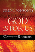 God is For Us: 52 Weekly Readings from Paul's Letter to the Romans 0857213288 Book Cover