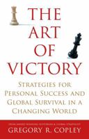 The Art of Victory: Strategies for Personal Success and Global Survival in a Changing World 1416524703 Book Cover