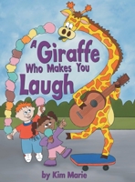 Giraffe Who Makes You Laugh 1958984043 Book Cover