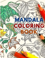 MandalaCOLORmania - Mandalas: Learn About Benefits of Coloring While Color Beautiful Mandala Disigns 180396877X Book Cover