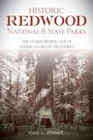 Historic Redwood National and State Parks 1493018094 Book Cover