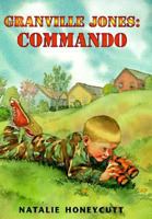 Granville Jones: Commando 0374327645 Book Cover