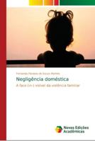 Negligência doméstica: A face (in-) visível da violência familiar 6139670799 Book Cover