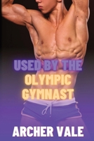 Used by the Olympic Gymnast B0C2SPBVSN Book Cover