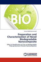 Preparation and Characterization of Novel Biodegradable Nanocomposite 3848481294 Book Cover