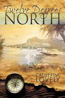 Twelve Degrees North 1426914954 Book Cover