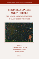 The Philosophers and the Bible The Debate on Sacred Scripture in Early Modern Thought 9004418636 Book Cover