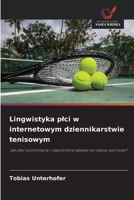 Lingwistyka plci w internetowym dziennikarstwie tenisowym 6209103359 Book Cover