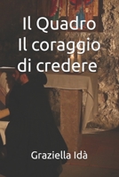 Il Quadro. Il coraggio di credere (Italian Edition) B0DRW7NC4V Book Cover