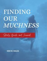 Finding Our Muchness Study Guide and Journal 1732739889 Book Cover