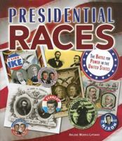 Presidential Races: The Battle for Power in the United States (People's History) 0822567830 Book Cover