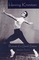 Henning Kronstam: Portrait of a Danish Dancer 081302546X Book Cover