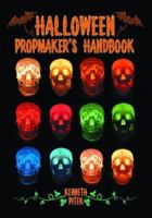 Halloween Propmaker's Handbook 078642463X Book Cover
