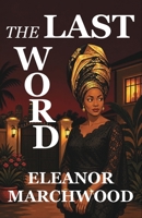 The Last Word: An Adaeze Okonkwo Mystery (The Adaeze Okonkwo Mysteries) B0H1T93FTQ Book Cover