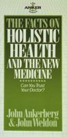 The Facts on Holistic Health And the New Medicine (Facts On Series) 0890819734 Book Cover