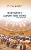 The Evolution of Economic Policy in India: Selected Essays 0195664132 Book Cover