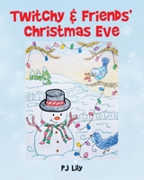 Twitchy & Friends' Christmas Eve B0H3D5J81C Book Cover