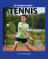 My Favorite Sport: Tennis 1532406479 Book Cover