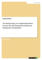 Zur Bedeutung von Organisationalem Lernen für das Entrepreneurship aus islamischer Perspektive 3346559025 Book Cover