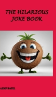 The Hilarious Joke Book: Joke Book B0F2W5L13Q Book Cover