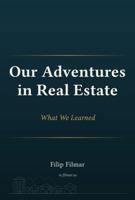 Our Adventures in Real Estate: What We Learned B0HBB7YL44 Book Cover