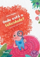 Onde está a felicidade (Portuguese Edition) 6554209360 Book Cover