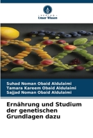 Ernährung und Studium der genetischen Grundlagen dazu 6206378799 Book Cover