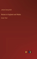 Reisen in England und Wales: Erster Theil (German Edition) 3368510363 Book Cover