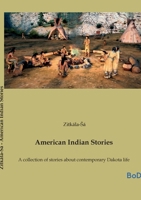 American Indian Stories: A collection of stories about contemporary Dakota life B0GLNXS1HY Book Cover