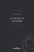 La Nouvelle Académie (French Edition) B0DP6DQG85 Book Cover