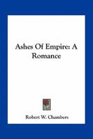 ashes of Empire 1541116771 Book Cover
