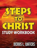 Steps to Christ Study Workbook 1572585129 Book Cover