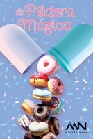 La píldora mágica (Spanish Edition) B0CNDBW58B Book Cover