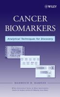 Cancer Biomarkers: Analytical Techniques for Discovery (Wiley - Interscience Series on Mass Spectrometry) 0471745162 Book Cover