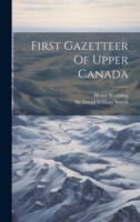 First Gazetteer Of Upper Canada 1022258532 Book Cover