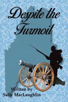 Despite the Turmoil: Elizabeth's Journey Book 2 1724966324 Book Cover